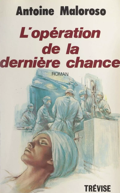 L'opération de la dernière chance - Antoine Maloroso - FeniXX réédition numérique