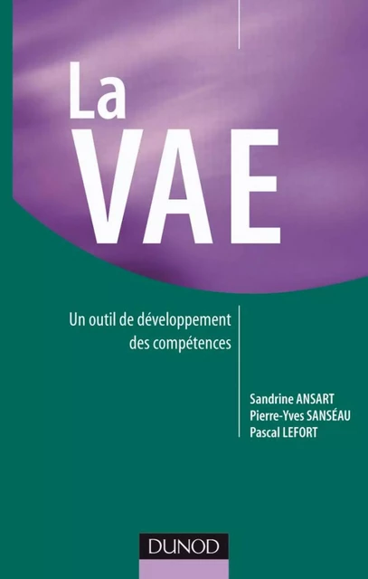 La VAE - Pierre Yves Sanséau, Sandrine Ansart, Pascal Lefort - Dunod