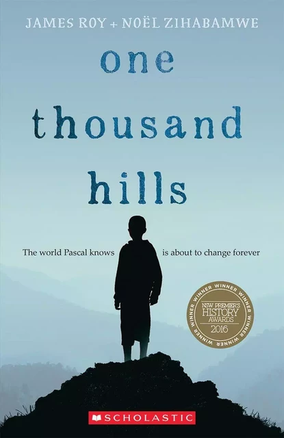 One Thousand Hills - James Roy, Noel Zihabamwe - Scholastic Canada Ltd