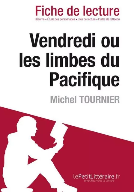 Vendredi ou les limbes du Pacifique de Michel Tournier (Fiche de lecture) - Daphné de Thier - Lemaitre Publishing