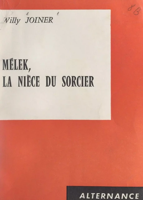 Mélek, la nièce du sorcier - Willy Joiner - FeniXX réédition numérique