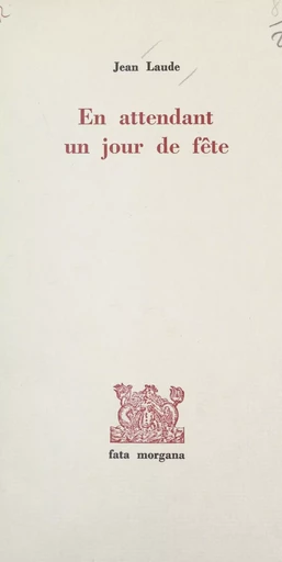 En attendant un jour de fête - Jean Laude - FeniXX réédition numérique