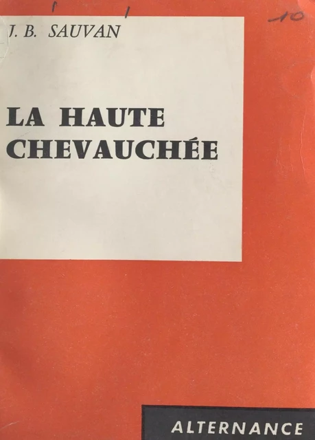 La haute chevauchée - J.-B. Sauvan - FeniXX réédition numérique