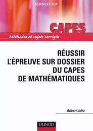 Réussir l'épreuve sur dossier du Capes de Mathématiques