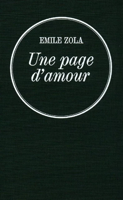 Une page d'amour - Emile Zola - Grasset