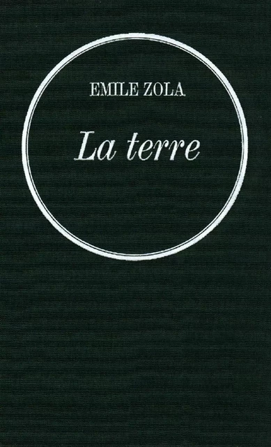 La terre - Émile Zola - Grasset