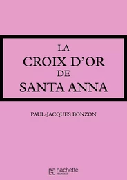 La Croix d'or de Santa-Anna