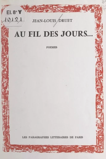 Au fil des jours... - Jean-Louis Druet - FeniXX réédition numérique