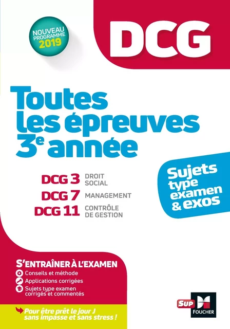 DCG : Toutes les épreuves de 3e année du DCG 3, 7, 11 - sujets et exos 2022-2023 - Alain Burlaud, Eric Margotteau, Maryse Ravat, Marie-Paule Schneider, Jean-François Soutenain, Christophe Torset, Isabelle Chedaneau, Ludovic Babin-Touba - Foucher