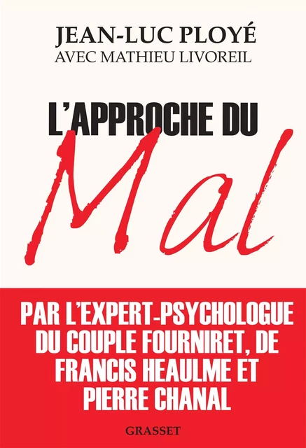 L'approche du mal - Jean-Luc Ployé, Mathieu Livoreil - Grasset