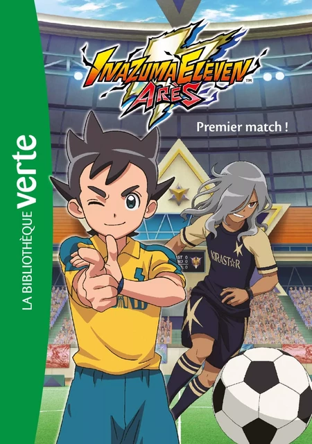 Inazuma Eleven 01 - Premier match ! -  LEVEL-5 - Hachette Jeunesse