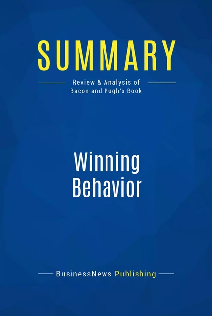 Summary: Winning Behavior - BusinessNews Publishing - Must Read Summaries