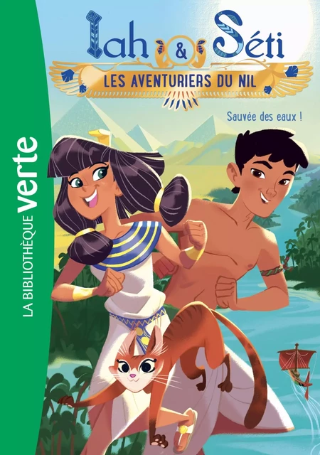 Iah et Séti, les aventuriers du Nil 01 - Sauvée des eaux ! - Christine Féret-Fleury - Hachette Jeunesse