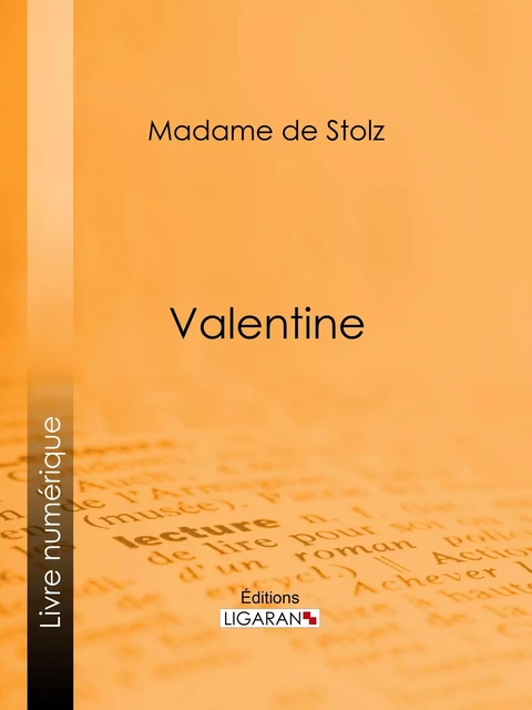 Valentine -  Madame de Stolz,  Ligaran - Ligaran