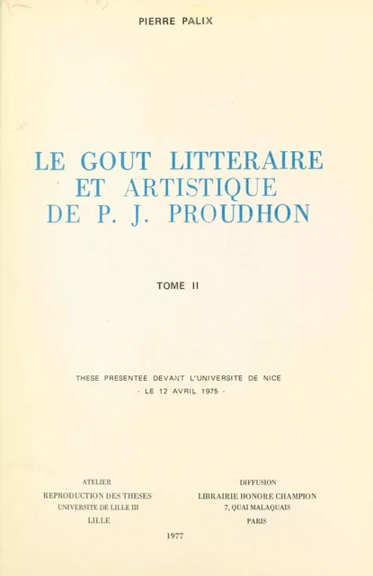 Le goût littéraire et artistique de P. J. Proudhon (2) - Pierre Palix - FeniXX réédition numérique