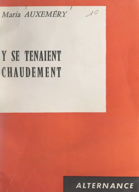 Y se tenaient chaudement - Maria Auxeméry - FeniXX réédition numérique