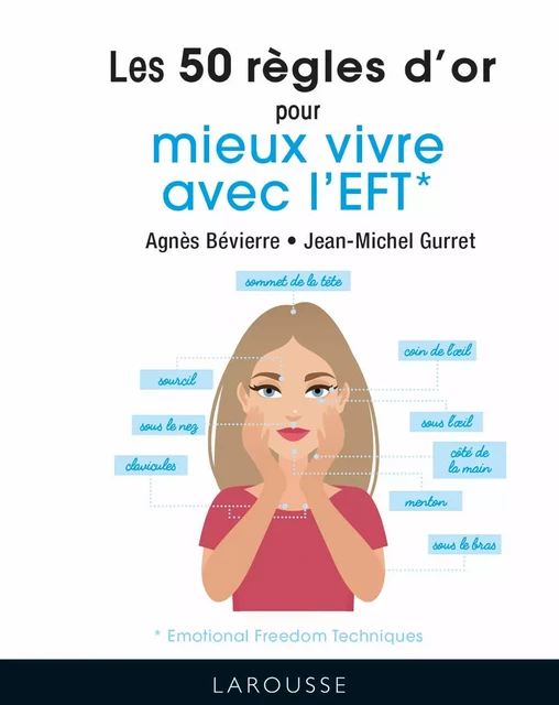 50 RO mieux vivre avec l'EFT - Jean-Michel Gurret, Agnès BEVIERRE - Larousse