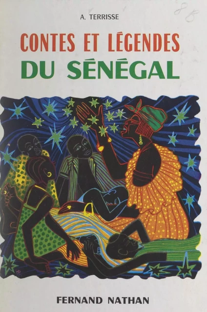 Contes et légendes du Sénégal - André Terrisse - FeniXX réédition numérique