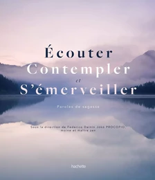 Écouter, contempler, s'émerveiller