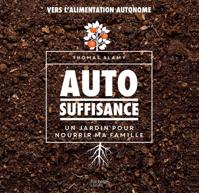 Autosuffisance - Thomas Alamy - Hachette Pratique