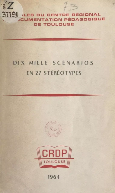 Dix mille scénarios en 27 stéréotypes - Charles Pornon - FeniXX réédition numérique