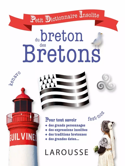 Petit dictionnaire insolite du breton et des Bretons - Gersende de Villeneuve - Larousse