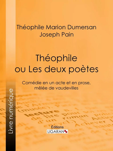 Théophile - Théophile Marion Dumersan, Joseph Pain,  Ligaran - Ligaran