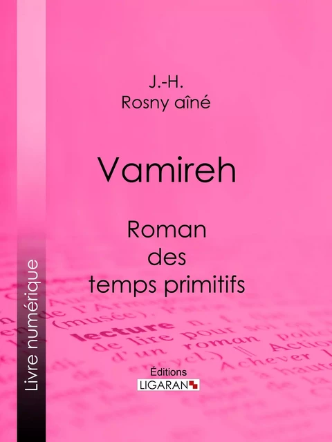 Vamireh - J.-H. Rosny Aîné,  Ligaran - Ligaran