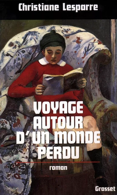 Voyage autour d'un monde perdu - Christiane Lesparre - Grasset