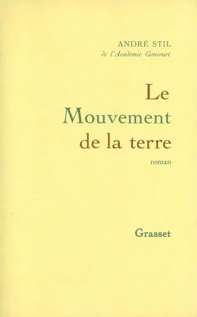 Le mouvement de la terre - André Stil - Grasset