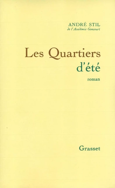 Les quartiers d'été - André Stil - Grasset