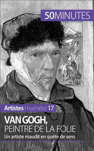 Van Gogh, peintre de la folie - Eliane Reynold de Seresin,  50MINUTES - 50Minutes.fr