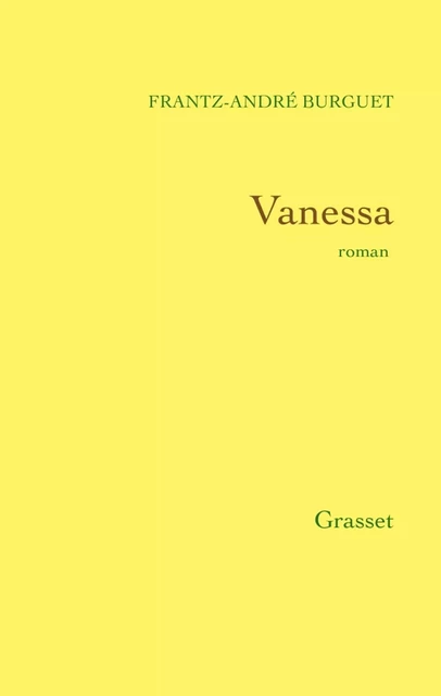 Vanessa - Frantz-André Burguet - Grasset