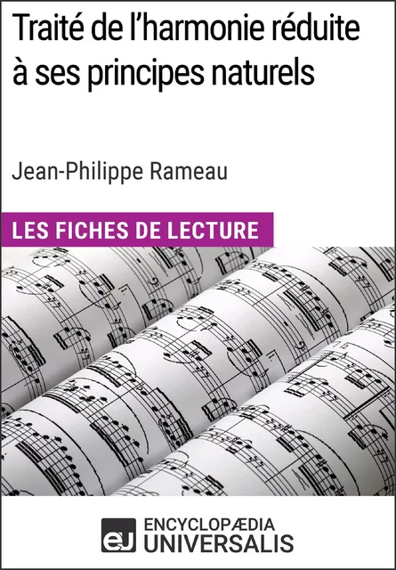 Traité de l'harmonie réduite à ses principes naturels de Jean-Philippe Rameau (Les Fiches de Lecture d'Universalis) -  Encyclopaedia Universalis - Encyclopaedia Universalis