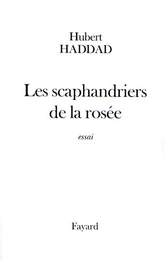 Les scaphandriers de la rosée