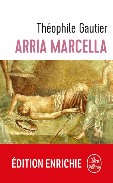 Arria Marcella - Théophile Gautier - Le Livre de Poche