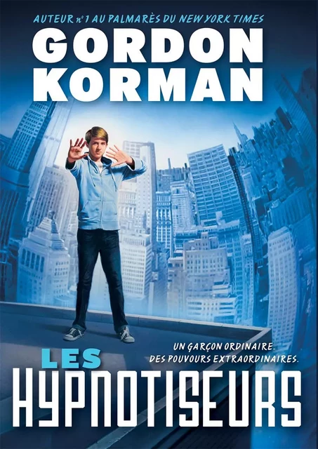 Les hypnotiseurs - Gordon Korman - Scholastic Canada Ltd