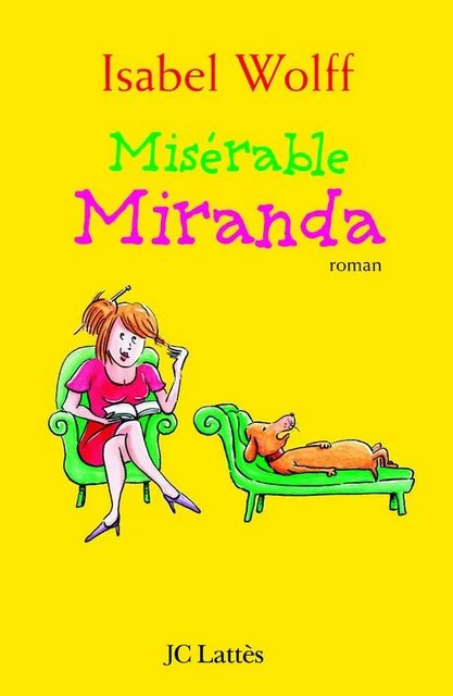 Misérable Miranda - Isabel Wolff - JC Lattès