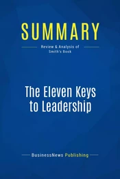 Summary: The Eleven Keys to Leadership