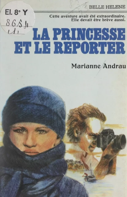 La princesse et le reporter - Marianne Andrau - FeniXX réédition numérique