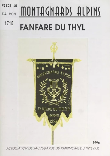 Les montagnards alpins -  Association de sauvegarde du patrimoine du Thyl - FeniXX réédition numérique