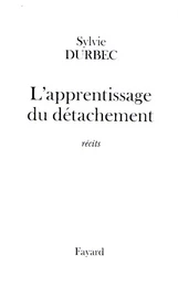 L'apprentissage du détachement