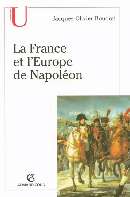 La France et l'Europe de Napoléon - Jacques-Olivier Boudon - Armand Colin