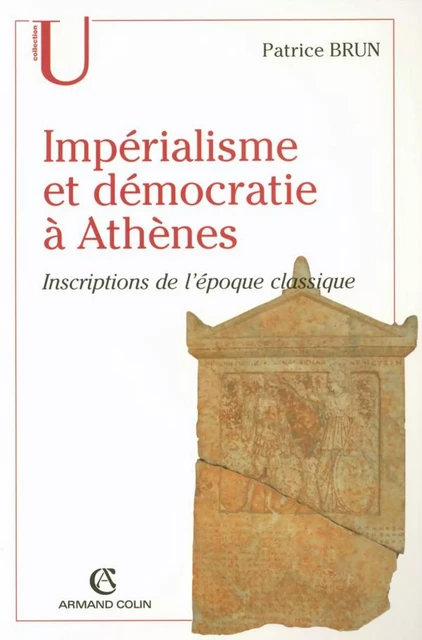 Impérialisme et démocratie à Athènes - Patrice Brun - Armand Colin