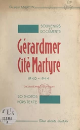 Souvenirs et documents : Gérardmer, cité martyre, 1940-1944