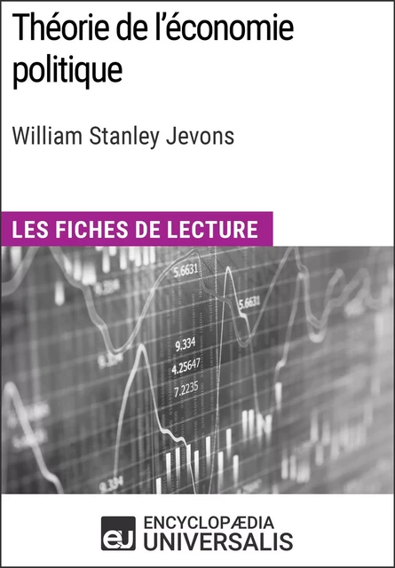 Théorie de l'économie politique de William Stanley Jevons -  Encyclopaedia Universalis - Encyclopaedia Universalis