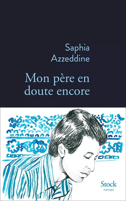 Mon père en doute encore - Saphia Azzeddine - Stock