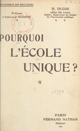 Pourquoi l'école unique ? - Hippolyte Ducos - FeniXX réédition numérique