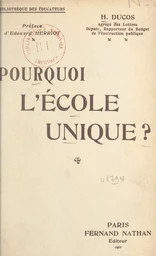 Pourquoi l'école unique ?