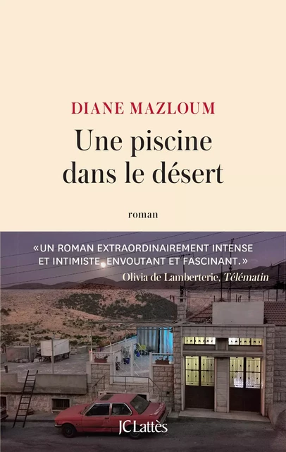 Une piscine dans le désert - Diane Mazloum - JC Lattès